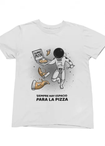 Camiseta Siempre hay espacio para la pizza
