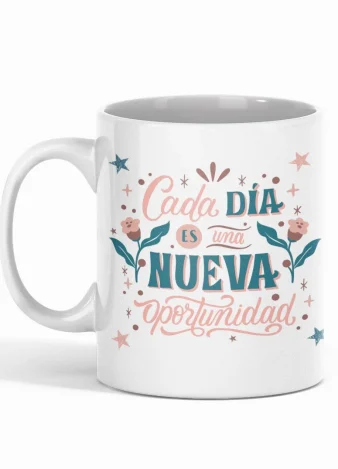 Taza Cada día es una nueva oportunidad