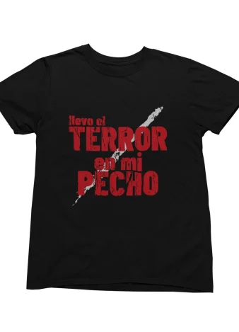 Camiseta Llevo el terror en mi pecho
