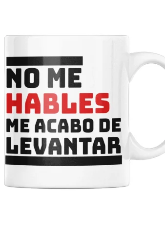 Tazas frases desmotivadoras – No me hables me acabo de levantar