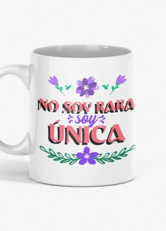 Taza no soy Rara soy Única