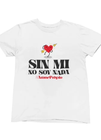 Camiseta Sin mi no soy nada