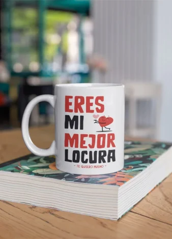 Taza Eres mi mejor locura