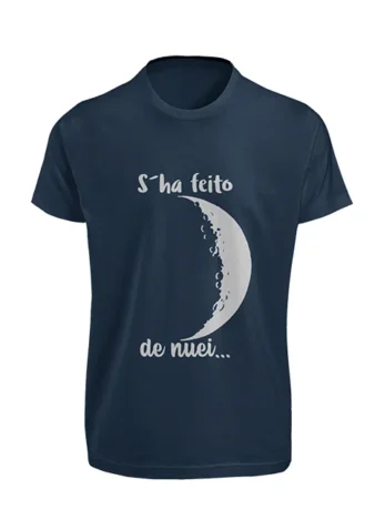 Camiseta S´ha feito de nuei