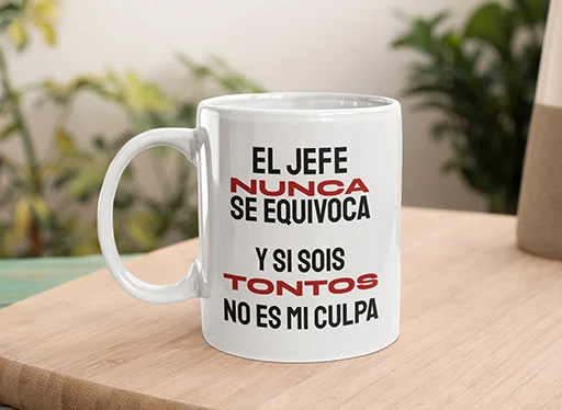 taza-el-jefe-nunca-se-equivoca-y-si-sois-tontos-no-mi-culpa-regalo-