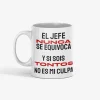 taza-el-jefe-nunca-se-equivoca-y-si-sois-tontos-no-mi-culpa-regalos