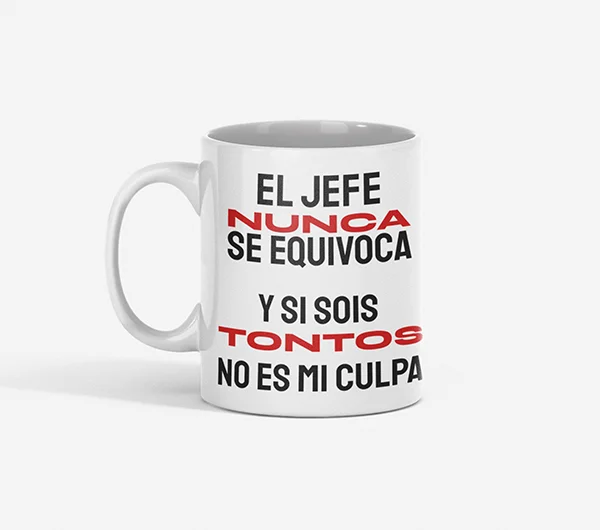 taza-el-jefe-nunca-se-equivoca-y-si-sois-tontos-no-mi-culpa-regalos