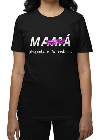 Camiseta Mamá fuera de cobertura