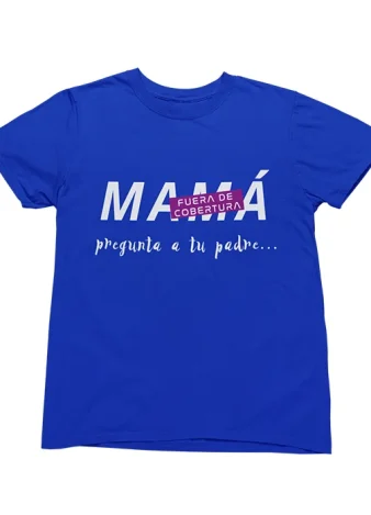 Camiseta Mamá fuera de cobertura