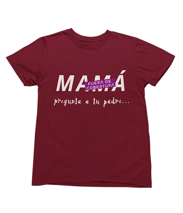 camiseta-mama-fuera-de-cobertura-pregunta-a-tu-padre-granate