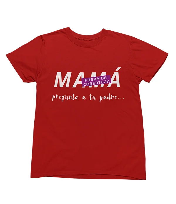 camiseta-mama-fuera-de-cobertura-pregunta-a-tu-padre-roja
