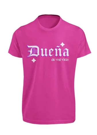 Camiseta Dueña de mi vida