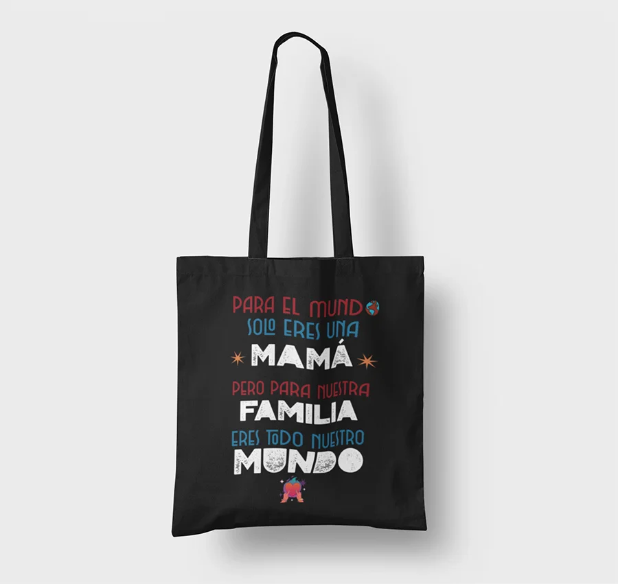 para-el-mundo-solo-eres-una-mama-pero-para-nuestra-familia-eres-todo-nuestro-mundo-bolso-tote