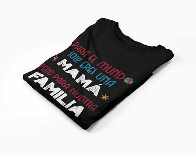 para-el-mundo-solo-eres-una-mama-pero-para-nuestra-familia-eres-todo-nuestro-mundo-camiseta-