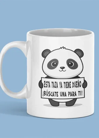 Esta taza ya tiene dueño búscate una para ti
