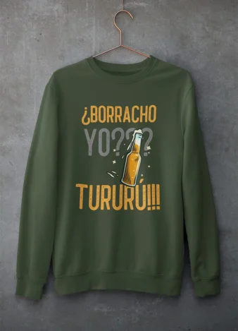Sudadera Borracho yo tururú